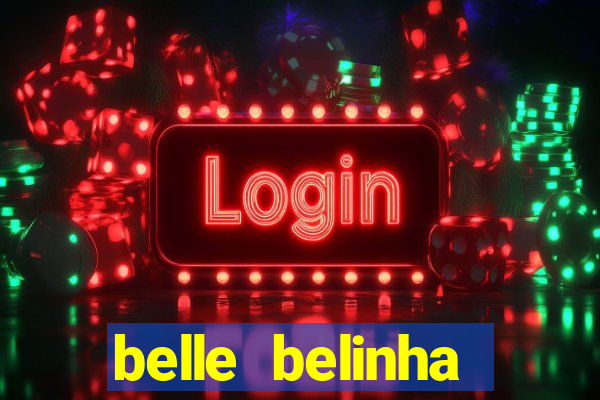 belle belinha videos vazados